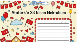 MAARİFİN KALBİNDE ÇOCUK-MUSTAFA KEMAL ATATÜRK’E MEKTUBUM